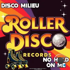Disco Milieu - No Hold On Me (2025)