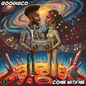 GooDisco - Come With Me (2025)