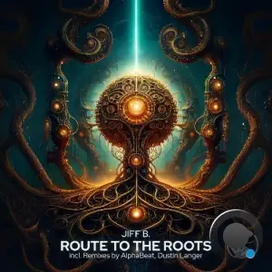 Jiff B. - Route to the Roots (Remixed) (2025)