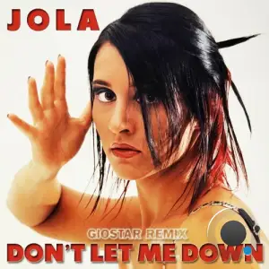 Jola feat. Giostar - Don't Let Me Down (Giostar Remix) (2025)