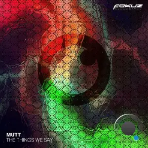 Mutt - The Things We Say (2025)