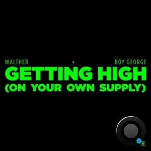 Walther & Boy George - Getting High (On Your Own Supply) (2025)