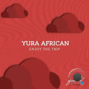 Yura African - Enjoy the Trip (2025)