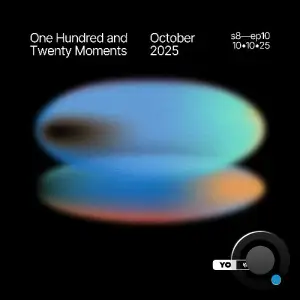 Yoshi Orell - 120 Moments 049 (2025-10-10)