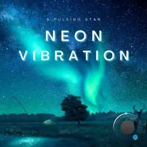 Neon Vibration - A Pulsing Star (2025)