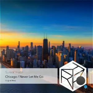 Sunset Vision - Chicago / Never Let Me Go (2025)