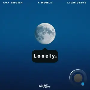 AVA CROWN & 1 World & liquidfive - Lonely (2025)