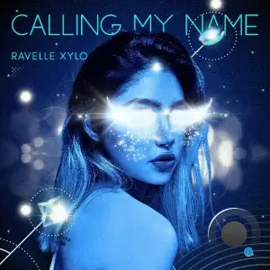 Ravelle Xylo - Calling My Name (2025)