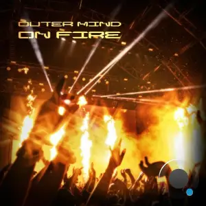 Outer Mind - On Fire (2025)