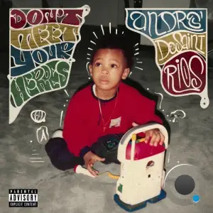 Andre DeSaint X Rios - Don't Meet Your Heroes (2025)