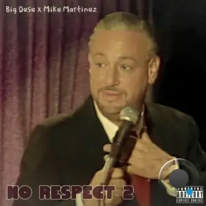 Big Dese x Mike Martinez - No Respect 2 (2025)