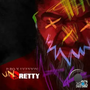 P-Ro x Uglyjon - UnPretty (2025)