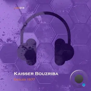 Kaisser Bouzriba - Eagles 1977 (2025)