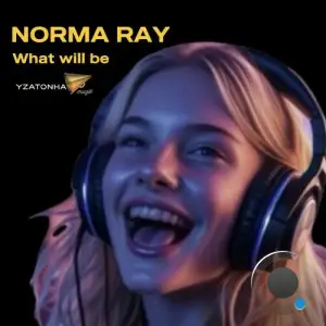 Norma Ray - What Will Be (2025)