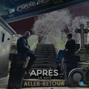 Après la nuit - Aller-Retour (2025)