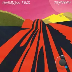 Trystero - Humming Fuzz (2025)
