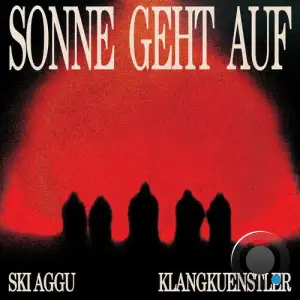 Klangkuenstler & Ski Aggu - Sonne Geht Auf (2025)