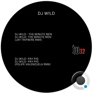 DJ Wild - The Minute Men x Pay Pig (2025)
