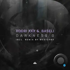 Rodri XXX & Baseli - Darkness 0 (2025)