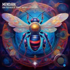 Mendark Vs. Sunhize - Goa Psychedelic Trance Archives (1998-2005) (2025)