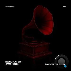 RanchaTek & XVM (SRB) - Give Her the Phonk (2025)