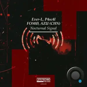 Ever-L, P4sc4l, FOMØ & AZU (CHN) - Nocturnal Signal (2025)