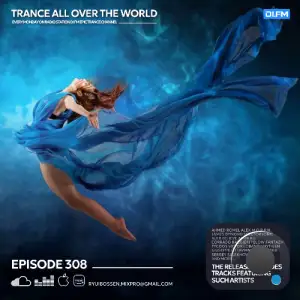 Ryui Bossen - Trance All Over The World 308 (2025-10-13)