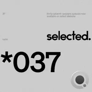 Selected - Selected Sessions 037 (2025-10-13)
