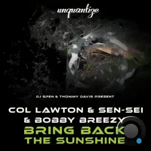 Col Lawton x Bobby Breezy x Sen-Sei - Bring Back The Sunshine (2025)