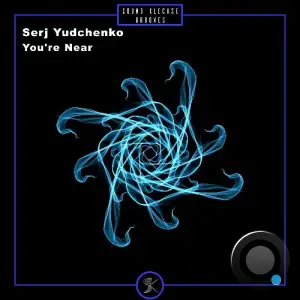 Serj Yudchenko - You're Near (2025)