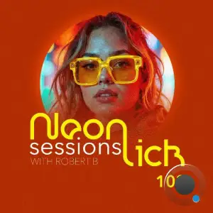 Robert B - Neonlick Sessions Episode 103 (2025-10-14)
