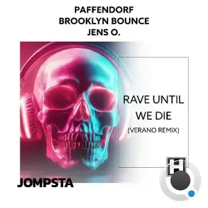 Paffendorf x Brooklyn Bounce x Jens O. - Rave Until We Die (Verano Remix) (2025)