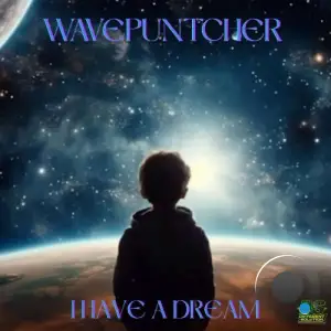 Wavepuntcher - I Have A Dream (2025)