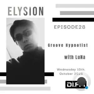Luna & Groove Hypnotist - Elysion 028 (2025-10-15)