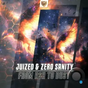 Juized & Zero Sanity - From Ash To Dust (2025)
