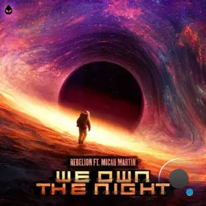 Rebelion Feat Micah Martin - We Own The Night (2025)