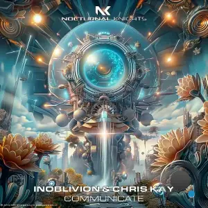 Inoblivion & Chris Kay - Communicate (2025)