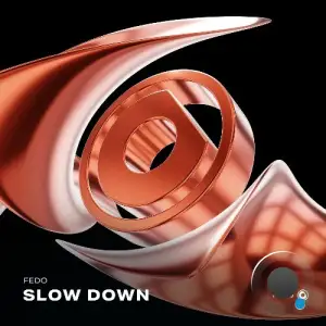 Fedo - Slow Down (2025)
