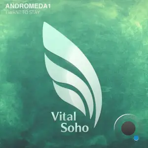 Andromeda1 - I Want To Stay (2025)