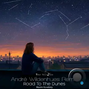 Maxim Kovalskiy - Road To The Dunes (André Wildenhues Remix) (2025)