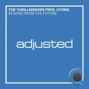 The Thrillseekers Pres. Hydra - Echoes From The Future (2025)
