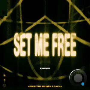 Armin van Buuren & Sacha - Set Me Free (Remixes) (2025)