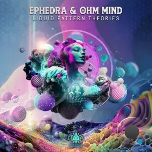 Ephedra & Ohm Mind - Liquid Pattern Theories (2025)