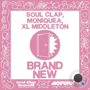 Soul Clap x XL Middleton x Moniquea - Brand New (2025)