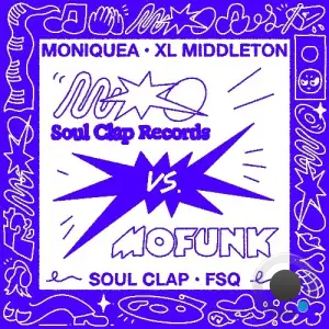 Moniquea x XL Middleton - Soul Clap Records vs MoFunk (2025)