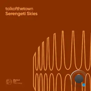 talkofthetown - Serengeti Skies (2025)
