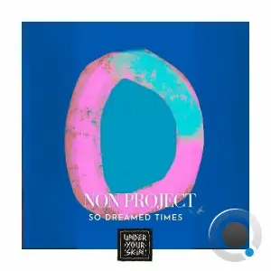 NoN Project - So Dreamed Times (2025)