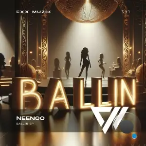 NEENOO - Ballin (2025)