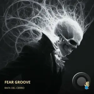Rafa Del Cerro - Fear Groove (2025)