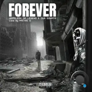 Napoleon Da Legend & Dub Sonata - Forever (Feat Maitre D) (2025)